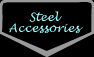 Steel Accessories for Sale